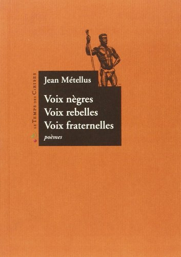 Voix nègres, voix rebelles, voix fraternelles