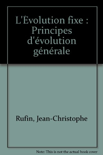 L'évolution fixe : principes d'évolution générale