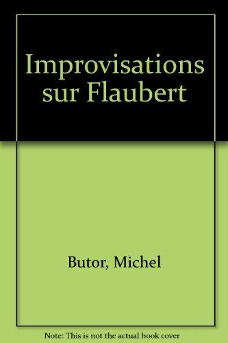 Improvisations sur Flaubert