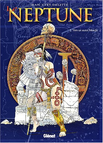 Le Neptune. Vol. 2. Vers un autre monde