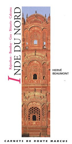 Inde du Nord : Rajasthan, Bombay, Goa, Bénarès, Calcutta