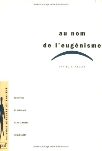Au nom de l'eugénisme : génétique et politique dans le monde anglo-saxon