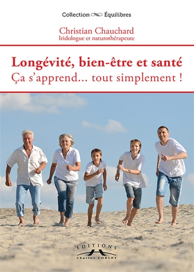 Longévité, bien-être et santé : ça s'apprend... tout simplement !