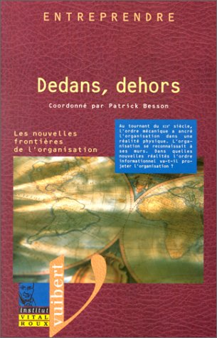 Dedans dehors, les nouvelles frontières de l'organisation