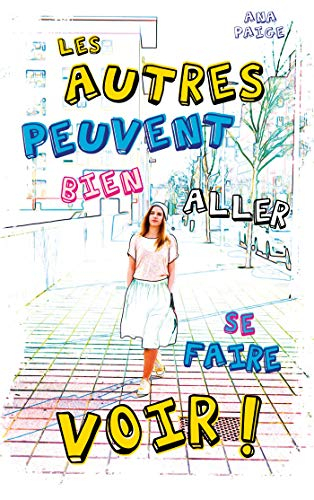 Les autres peuvent bien aller se faire voir !