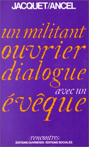 un militant ouvrier dialogue avec un évêque