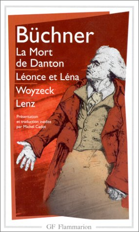 La mort de Danton. Léonce et Léna. Woyzeck