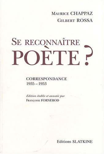 Se reconnaître poète ? : correspondance 1935-1953
