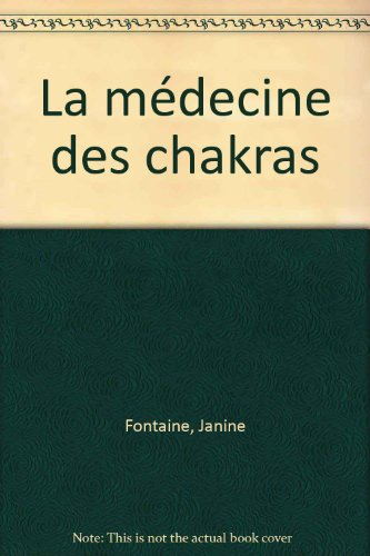 La médecine des chakras