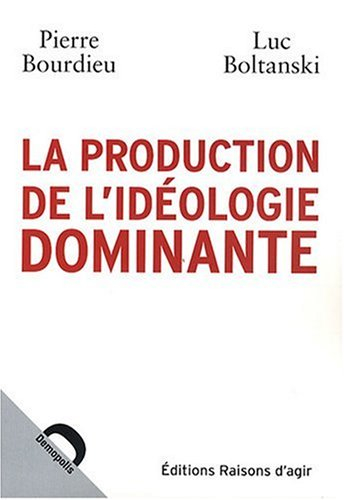 La production de l'idéologie dominante