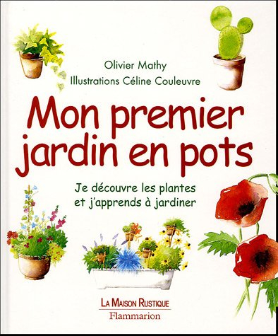 Mon premier jardin en pots : je découvre les plantes et j'apprends à jardiner