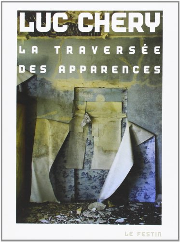 Luc Chéry : la traversée des apparences