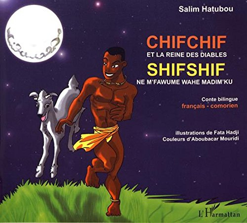 Chifchif et la reine des diables. Shifshif ne m'fawume wahe madim'ku
