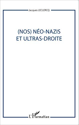 (Nos) néo-nazis et ultras-droite