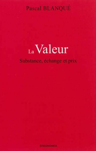 La valeur : substance, échange et prix