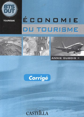 Economie du tourisme, BTS DUT tourisme : corrigé