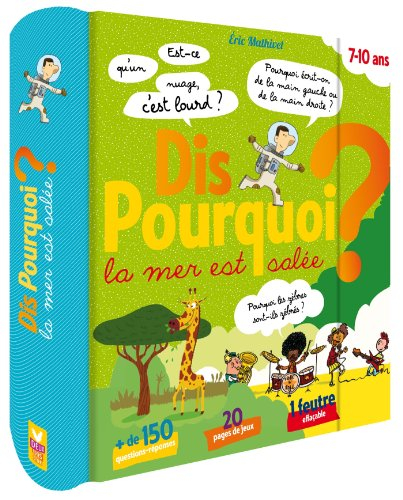 Dis pourquoi la mer est salée ? : 7-10 ans