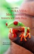 pura vida : mon aventure à travers le costa rica