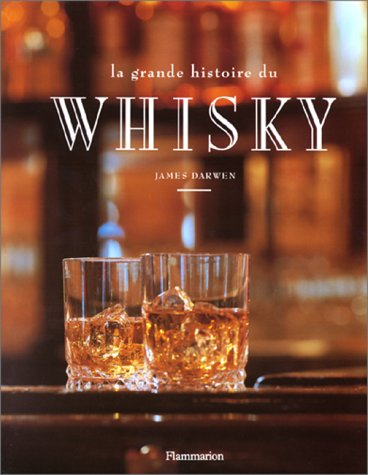 La Grande histoire du whisky