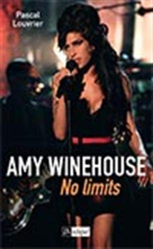 Amy Winehouse : no limits : biographie