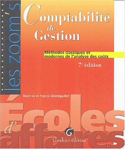 comptabilité de gestion : méthodes classiques et modernes de l'analyse des coûts