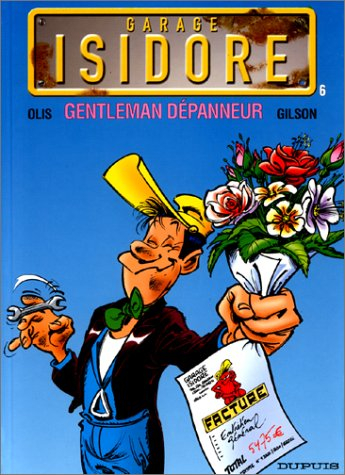 Garage Isidore. Vol. 6. Gentleman dépanneur