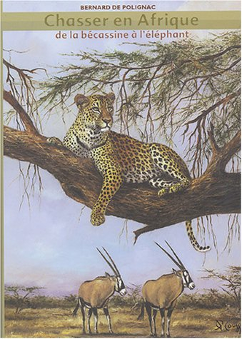 Chasser en Afrique : de la bécassine à l'éléphant