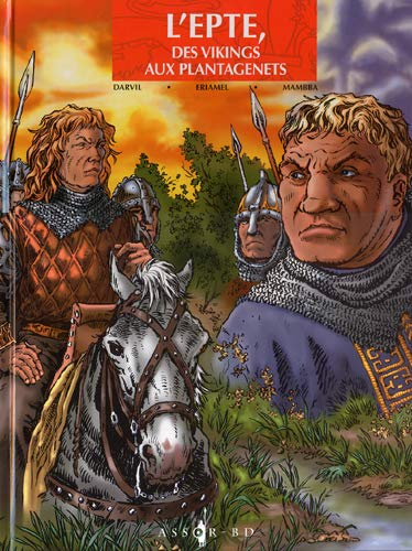 L'Epte, des Vikings aux Plantagenêts. Vol. 2. Le face à face des rois