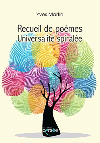 RECUEIL DE POEMES ? UNIVERSALITE SPIRALEE