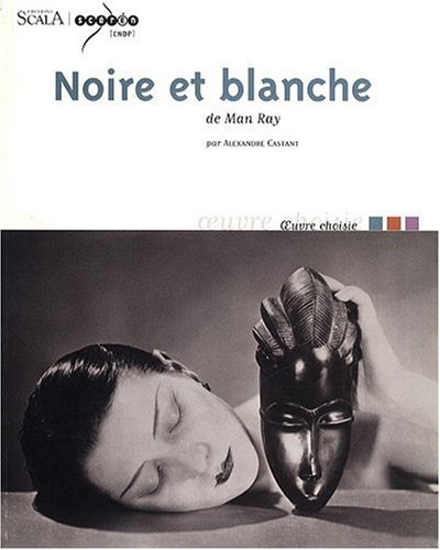 Noire et blanche de Man Ray