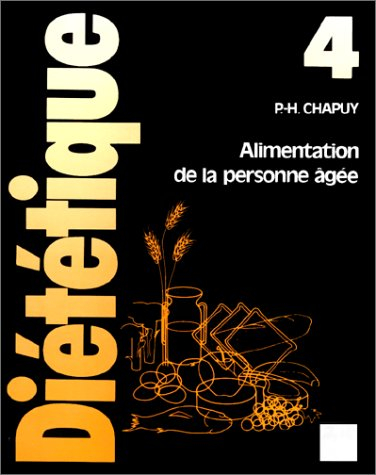 Cahiers de diététique, n° 4. L'Alimentation de la personne âgée