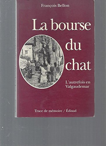 La Bourse du chat : l'autrefois en Valgaudemar