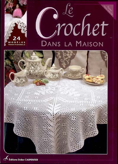 Le crochet dans la maison : 24 modèles traditionnels