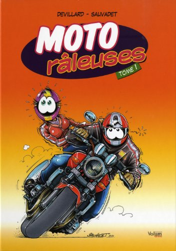 Moto râleuses. Vol. 1