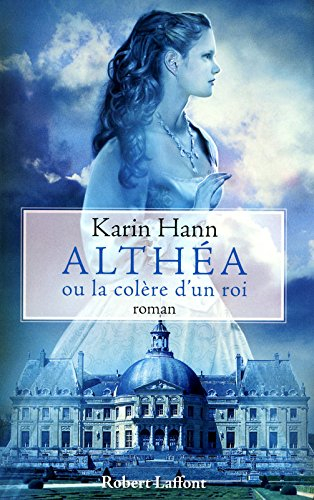Althéa ou La colère d'un roi