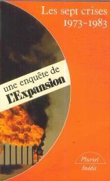 Les Sept crises : Un Dossier de la revue L'Expansion