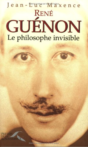 René Guénon : le philosophe invisible