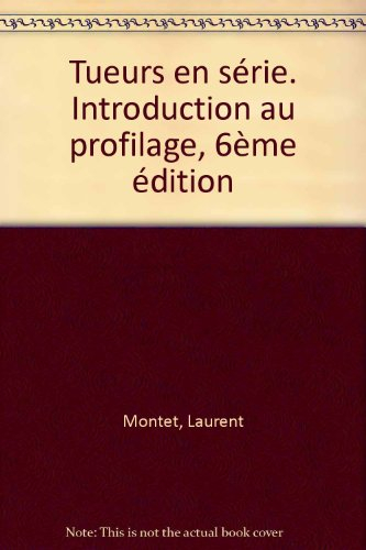 Tueurs en série : introduction au profilage
