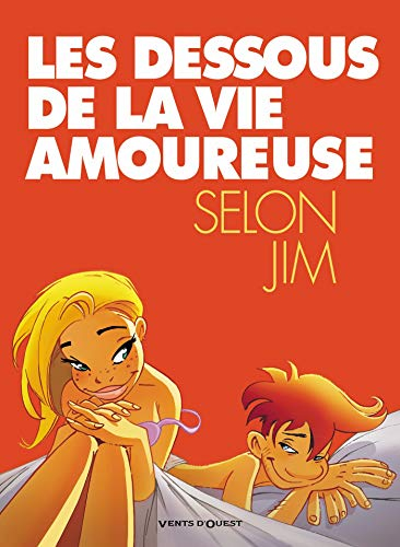 Les dessous de la vie amoureuse selon Jim