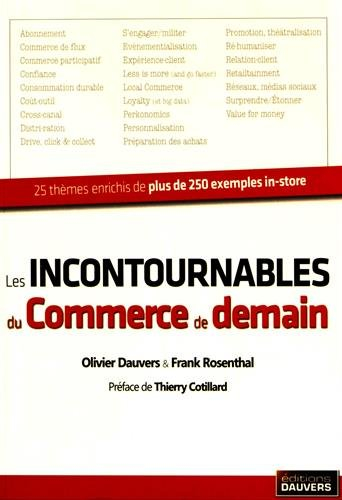Les incontournables du commerce de demain : 25 thèmes enrichis de plus de 250 exemples in-store