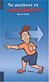 Se motiver et convaincre