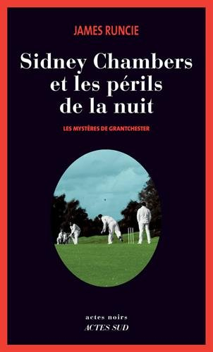 Les mystères de Grantchester. Vol. 2. Sidney Chambers et les périls de la nuit