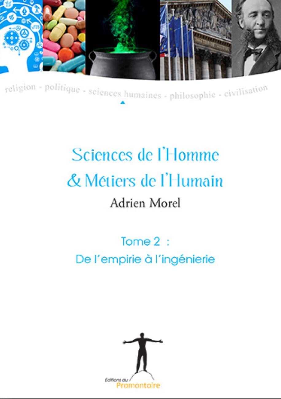 Sciences de l'homme & métiers de l'humain. Vol. 2. De l'empirie à l'ingénierie