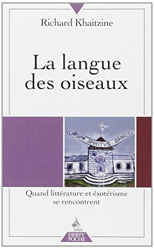 La langue des oiseaux. Quand ésotérisme et littérature se rencontrent