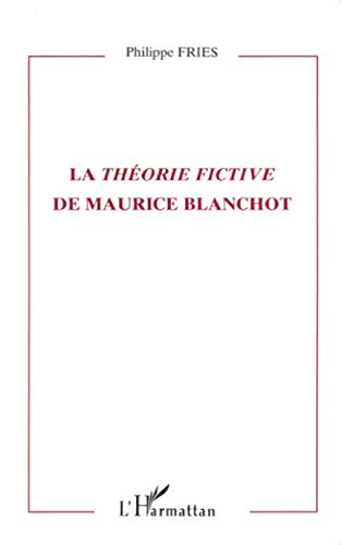La théorie fictive de Maurice Blanchot