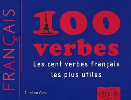 100 verbes : les cent verbes français les plus utiles