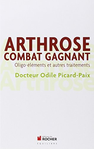 Arthrose, combat gagnant : oligo-éléments et autres traitements