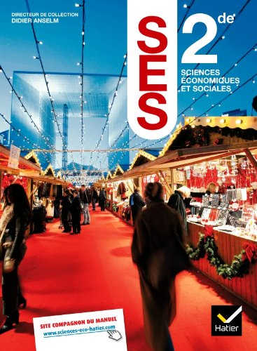 SES sciences économiques et sociales, 2de : manuel de l'élève