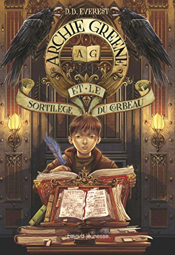 Archie Greene. Vol. 3. Archie Greene et le sortilège du corbeau