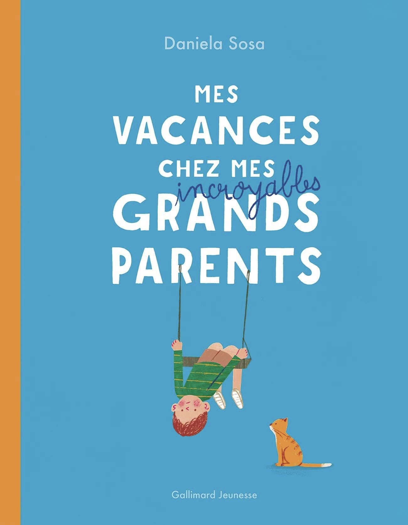 Mes vacances chez mes incroyables grands-parents